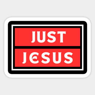 Just Jesus | Christian Saying Sticker